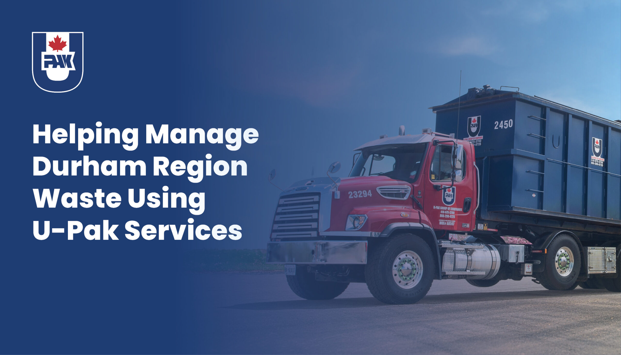 Helping Manage Durham Region Waste Using U-Pak Services